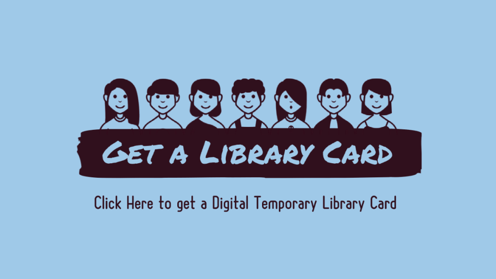 Get a Free Library Card Today!